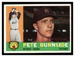 1960 Topps Pete Burnside #261 Chicago Cubs Mid Higher Grade No Creases. Fixed Price $5.00.