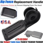 Replacement Handle Pom For Table Saw TS3612 TS3650 TS3660 Rip Fence TH101904. Fixed Price $31.34.